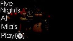 Five nights at mia's demo (IN development) HELP WANTED