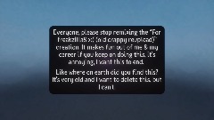 For those who remixed For freakzilla8 >:( (old crappy reupload)