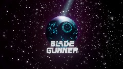 Blade Gunner