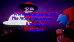Friday Night Funkin' Vs The Interdimensional Dimension Shifters