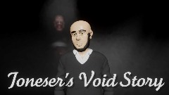 Joneser's Void Story