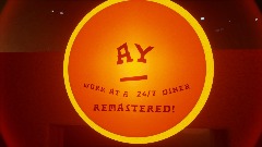 AY ||| Work At A 24/7 Diner! (REMASTERED) [CLOSED]