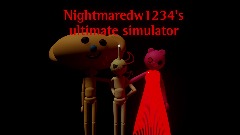 Nightmaredw1234's ultimate simulator (HELP WANTED)