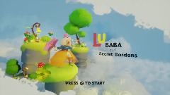 Lu Baba and The Secret Gardens - Demo