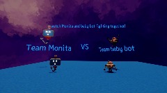 Monita vs baby bot