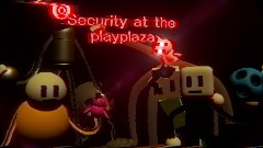 Security at the playplaza