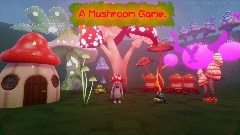 A Mushroom Game.