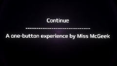 Continue - a one-button experience