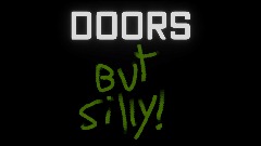 Doors but silly trailer 2