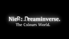 NieR Dreaminverse The Colours World