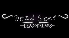 Dead Sleep: Dead Dreams