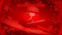 CLEVER SLEAZOID