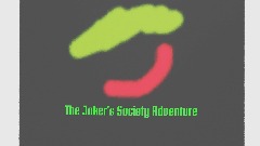 The Joker's Society Adventure - I go Looney (too Much Mix)