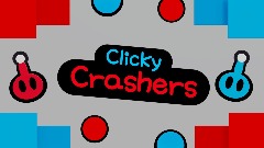 *Clicky Crashers <term><button="[1-2 Players]">