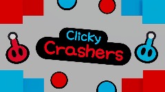 *Clicky Crashers <term><button="[1-2 Players]">