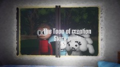 The Toon of creation Story mode