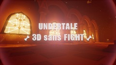 <uiheart> UNDERTALE Judgement Hall - 3D Sans Fight ( WIP )