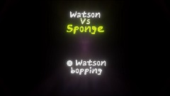 Watson vs Sponge