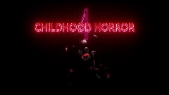 CHILDHOOD HORROR 4