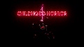 Childhood Horror all games ( Not Mine)