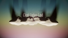 Cloud Cuckoo Land