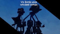 FNF Vs Sonic.exe Unused Songs