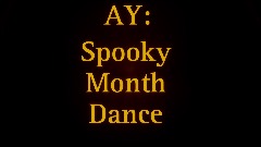 AY: Spooky Month Dance