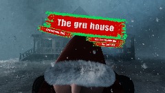 The gru house The Demo PT1 (Christmas UPD)