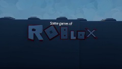 Some games of Roblox