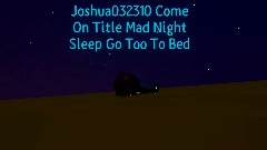 Joshua032310 Come Bed