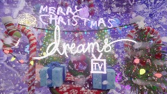 Dreams tv version 2 Christmas themed