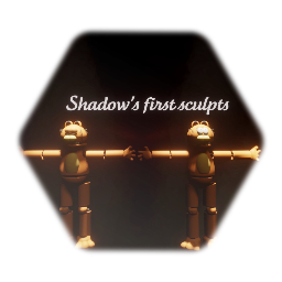 Shadow's First Sculpts!