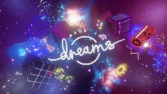 My Made in Dreams Intro Splash