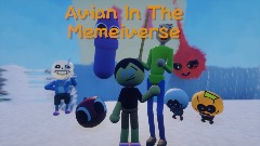 Avian in The Memeiverse Remake