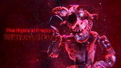 -Five Nights at Freddy's 2- | Withered Foxy Model Showcase |