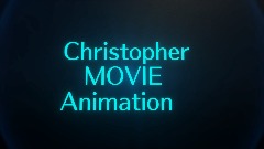 Christopher MOVIE Animation