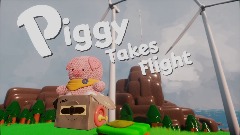 Piggy Takes Flight